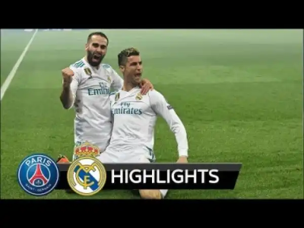 Video: PSG vs Real Madrid 1-2 - All Goals & Extended Highlights - UCL 06/03/2018 HD